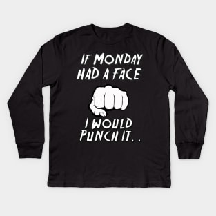 If Monday Had A Face. Kids Long Sleeve T-Shirt